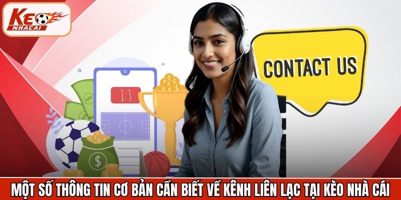 Một số thông tin cơ bản cần biết về kênh liên lạc tại Kèo Nhà Cái