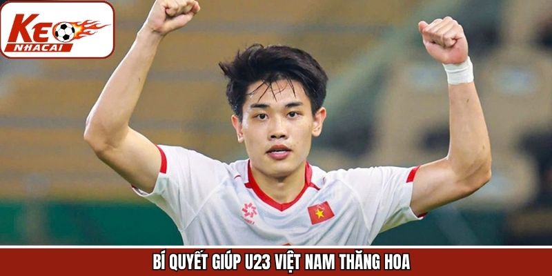 Bí Quyết Giúp U23 Việt Nam Thăng Hoa Tại Giải U23 Châu Á