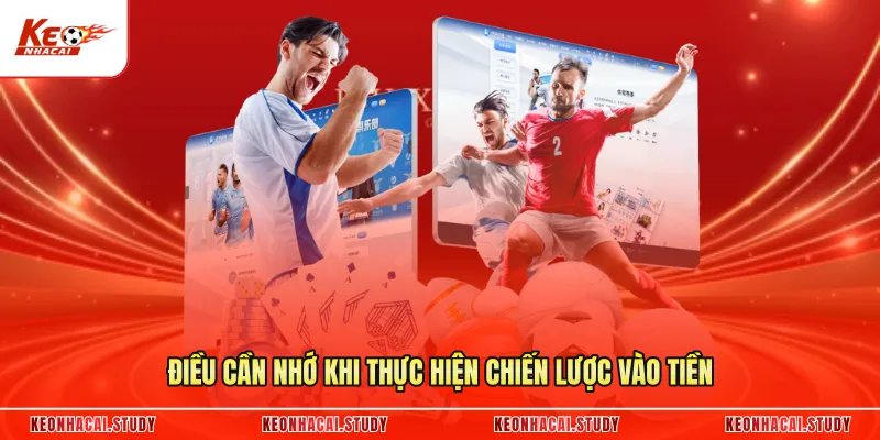 Điều cần nhớ khi thực hiện chiến lược vào tiền