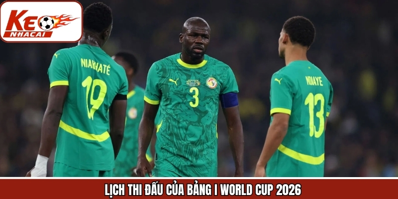 Lịch đối đầu bảng I World Cup 2026