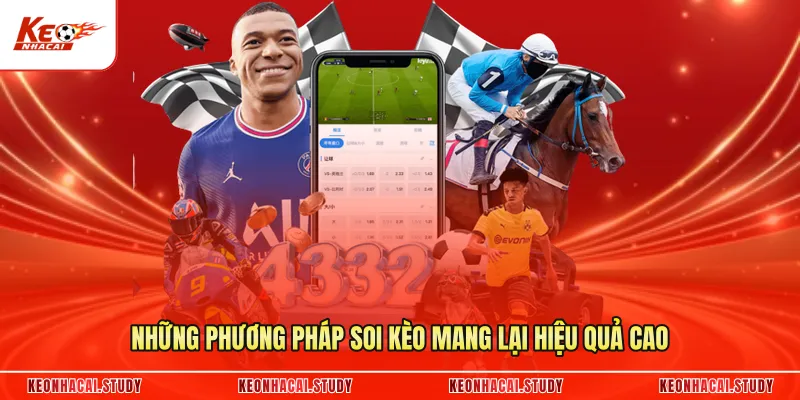 Những phương pháp soi kèo mang lại hiệu quả cao