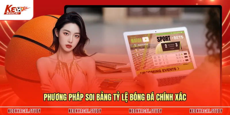 Phương pháp soi bảng tỷ lệ bóng đá chính xác
